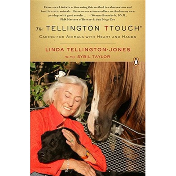Pre-Owned The Tellington TTouch: Caring for Animals with Heart and Hands (Paperback) 0143114565 9780143114567