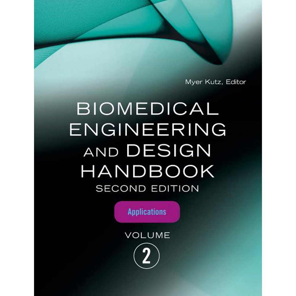 Biomedical Engineering and Design Handbook, Volume 2 Volume 2