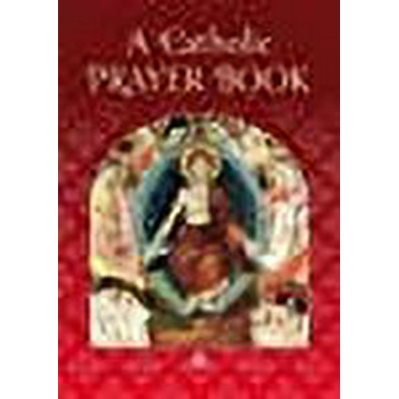 A Catholic Prayer Book Amette Ley (Paperback)