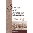 thumbnail image 1 of Slavery and Frontier Mississippi, 1720-1835, 1 of 2