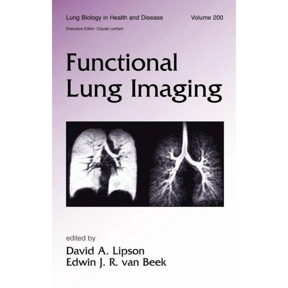 Lung Biology in Health and Disease Functional Lung Imaging, Book 200, (Hardcover)