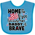 thumbnail image 3 of Inktastic Home of the Free Because My Daddy is Brave with Flag Boys or Girls Baby Bib, 3 of 4