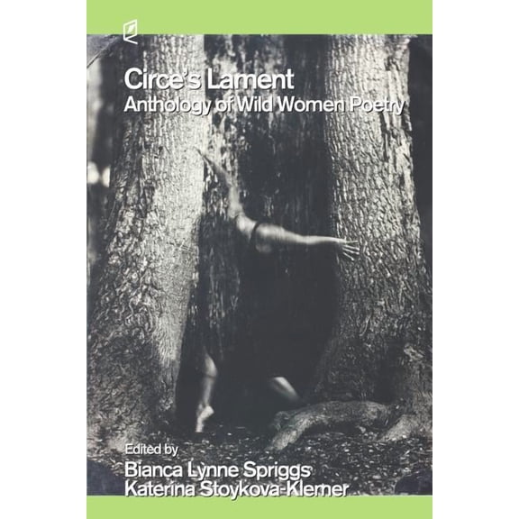 Circe's Lament: Anthology of Wild Women Poetry, (Paperback)