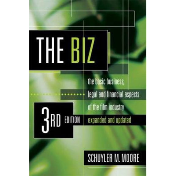 Pre-Owned The Biz: The Basic Business, Legal and Financial Aspects of the Film Industry (Paperback) 1879505940 9781879505940