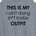 thumbnail image 3 of Instant Message - Ain't Doing Sh-t Today Outfit - Women's Racerback Tank Top, 3 of 6
