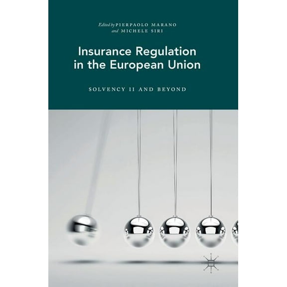 Insurance Regulation in the European Union: Solvency II and Beyond, (Hardcover)