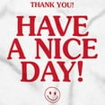 thumbnail image 2 of Have a Nice Day Happy Face Smile Toddler Boy Girl T Shirt Infant Toddler Brisco Brands 6M, 2 of 5