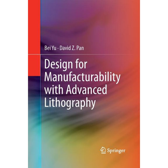 Design for Manufacturability with Advanced Lithography, (Paperback)