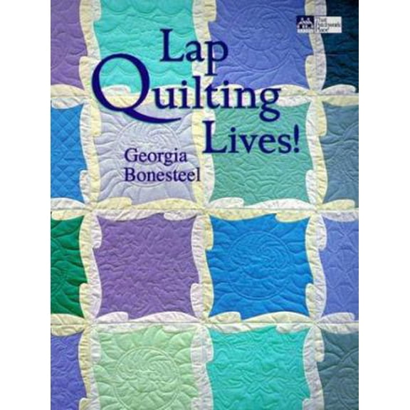 Pre-Owned Lap Quilting Lives! (Paperback) 1564772594 9781564772596