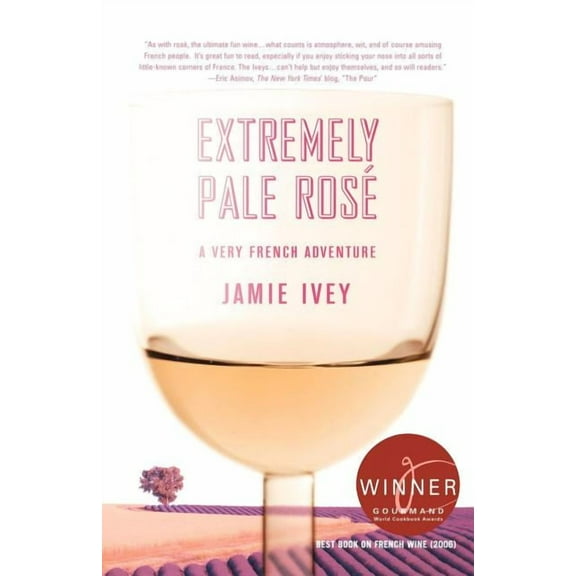 Extremely Pale Rosé: A Very French Adventure, (Paperback)