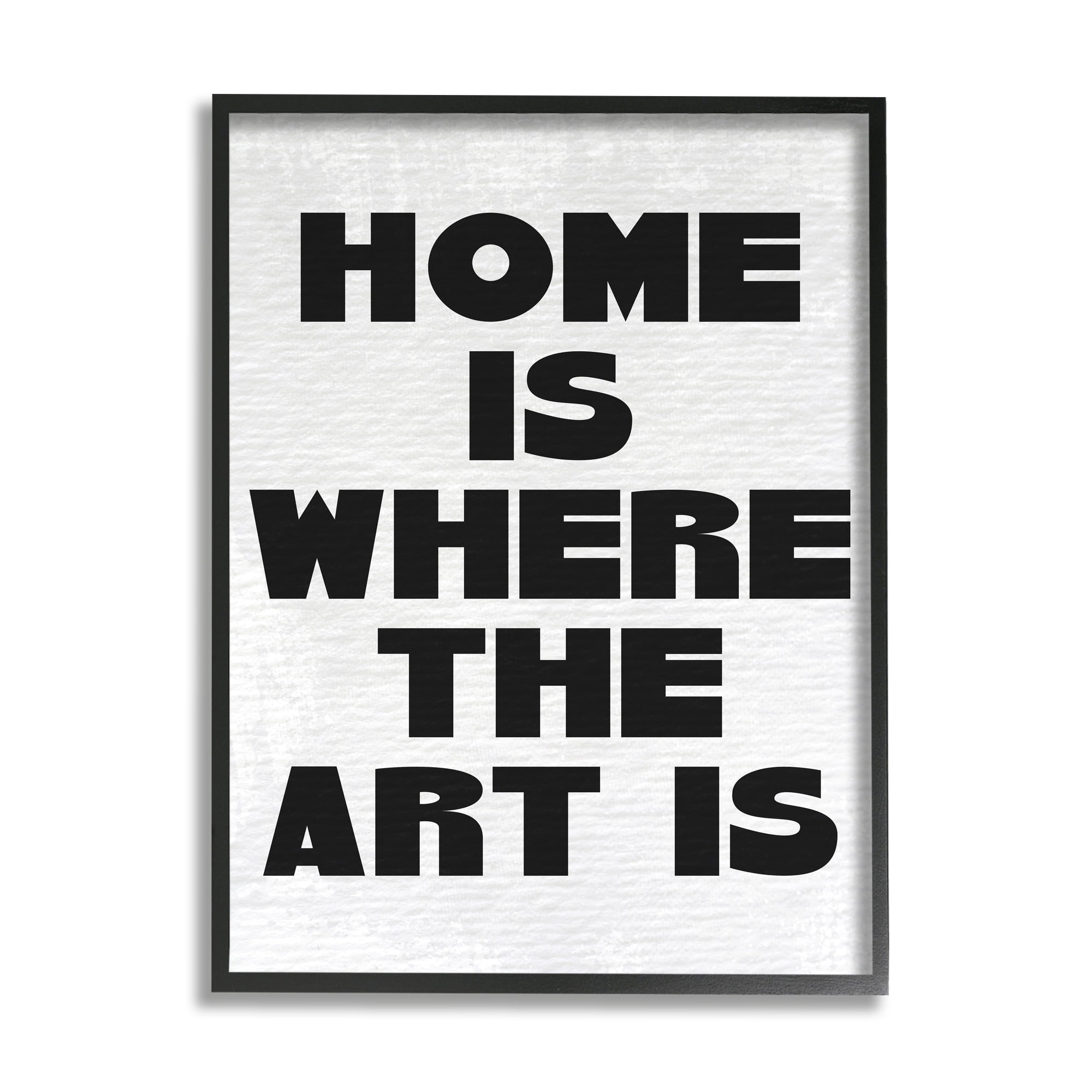 Stupell Industries Home Is Where Art Is Phrase Minimal Black White Gray Framed by Daphne Polselli