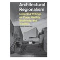 thumbnail image 2 of Régionalisme Architectural: Écritures sur Place, Identité, Modernité et Tradition, 2 of 4