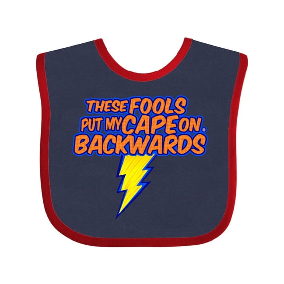 Inktastic These Fools Put My Cape on Backwards® Superhero Boys or Girls Baby Bib