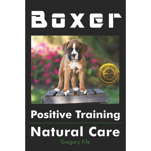 Boxer Positive Training : Natural Care (Paperback)