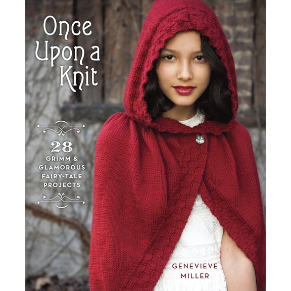 Pre-Owned Once Upon a Knit: 28 Grimm and Glamorous Fairy-Tale Projects (Paperback) 0385344945 9780385344944