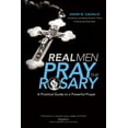 thumbnail image 1 of Pre-Owned Real Men Pray the Rosary: A Practical Guide to a Powerful Prayer (Paperback) 1594713766 9781594713767, 1 of 2