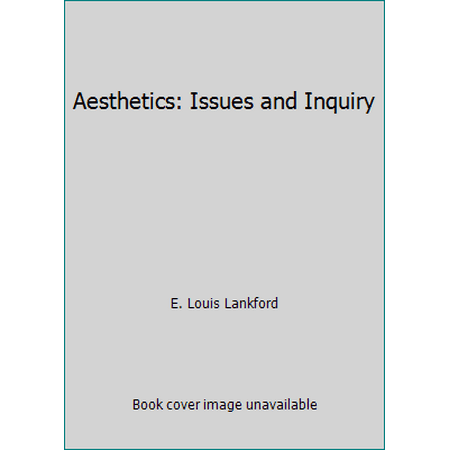 Aesthetics: Issues and Inquiry [Paperback - Used]