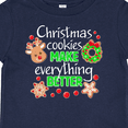 thumbnail image 4 of Inktastic Christmas Cookies Make Everything Better Boys or Girls Baby T-Shirt, 4 of 5