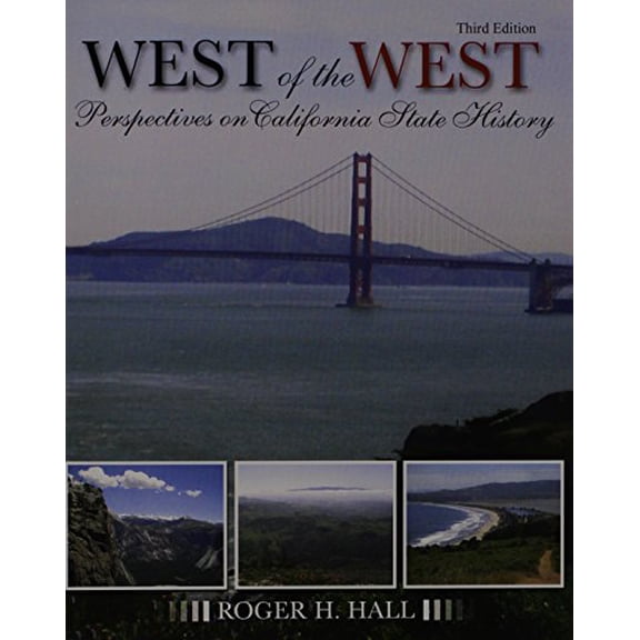 Pre-Owned The West of the West: Perspectives on California State History (Paperback) 1465211349 9781465211347