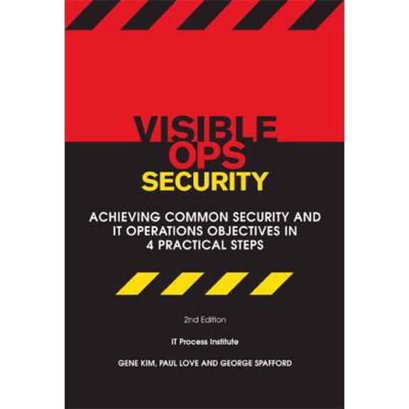 Pre-Owned Visible Ops Security: Achieving Common Security And IT Operations Objectives In 4 Practical Steps (Paperback) 097556868X 9780975568682