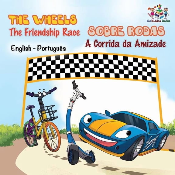 English Portuguese Bilingual Collection The Wheels - The Friendship Race (English Portuguese Book for Kids): Bilingual Portuguese Children's Book, (Paperback)