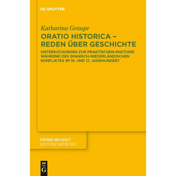 Frühe Neuzeit Oratio historica - Reden über Geschichte, Book 156, (Hardcover)