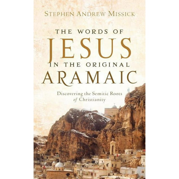 The Words of Jesus in the Original Aramaic, (Paperback)