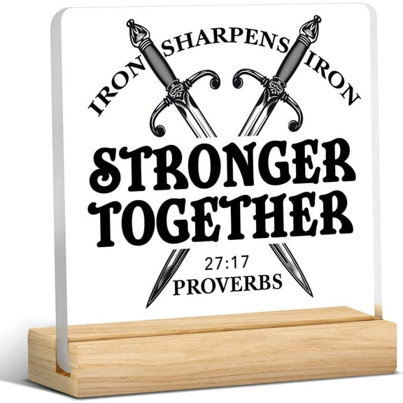 Christian Gifts Bible Verse Stronger Together Clear Desk Decorative Sign Proverbs 27:17 Iron Sharpens Iron Acrylic Plaque With Wooden Stand 4x4 Inch Sign Home Desk Decor