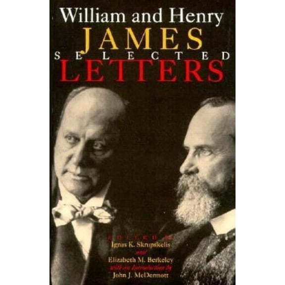 William and Henry James : Selected Letters (Hardcover)