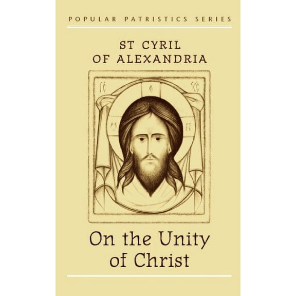 Popular Patristics: On the Unity of Christ (Paperback)