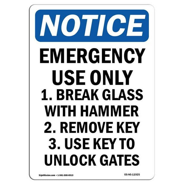 SignMission OS-NS-A-1218-V-11925 12 x 18 in. OSHA Notice Sign - Emergency Use Only 1. Break Glass with Hammer