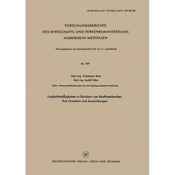 Forschungsberichte Des Wirtschafts- Und Ungleichmäßigkeiten in Bändern Von Bastfaserkarden, Ihre Ursachen Und Auswirkungen, Book 397, (Paperback)