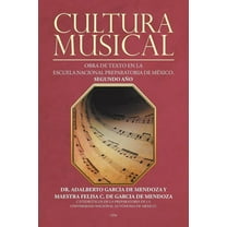 Cultura musical: Obra de texto en la escuela nacional preparatoria de México. Segundo año (Paperback)