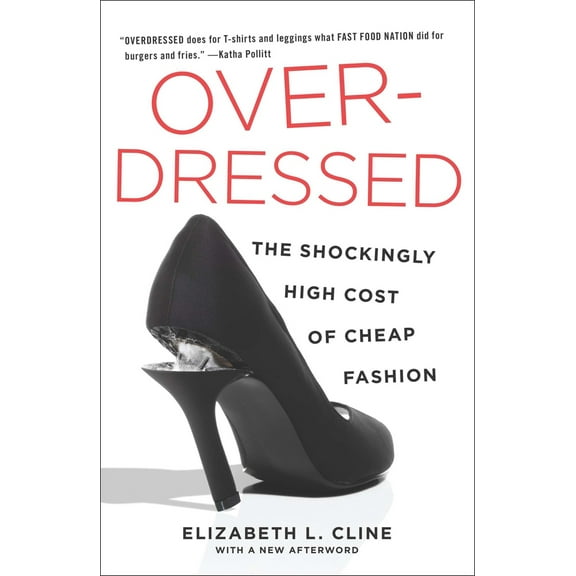 Pre-Owned Overdressed: The Shockingly High Cost of Cheap Fashion (Paperback) 1591846544 9781591846543