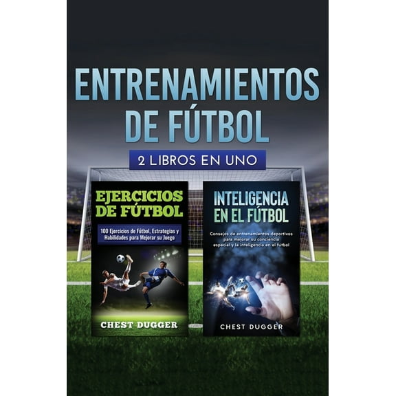 Entrenamientos de fútbol: 2 libros in 1, (Hardcover)