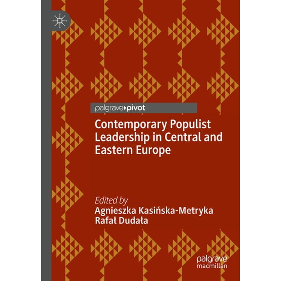 Contemporary Populist Leadership in Central and Eastern Europe, (Hardcover)