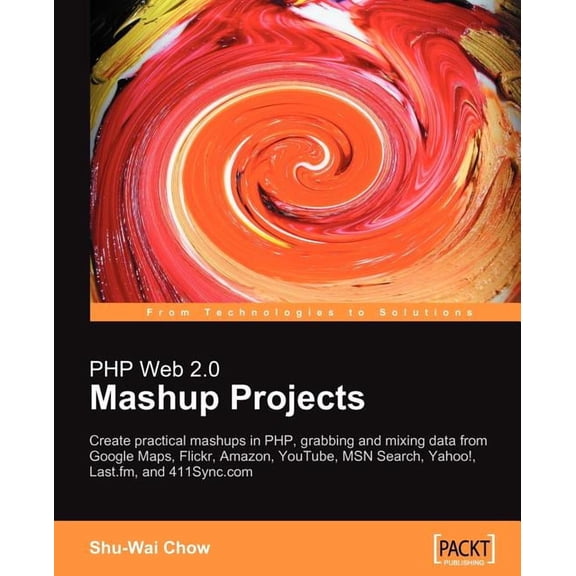 PHP Web 2.0 Mashup Projects (Paperback)