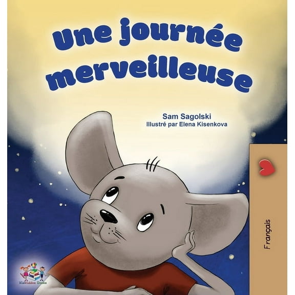 French Bedtime Collection A Wonderful Day (French Children's Book), (Hardcover)