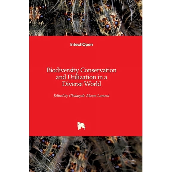 Biodiversity Conservation and Utilization in a Diverse World (Hardcover)
