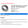 thumbnail image 2 of Front Outer Wheel Bearing - Compatible with 1952 - 1954 Ford Customline 1953, 2 of 2