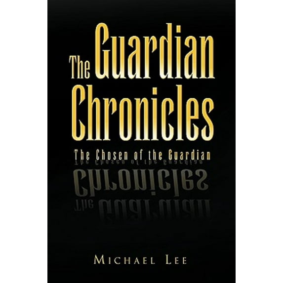 Pre-Owned Guardian Chronicles : The Chosen of the Guardian