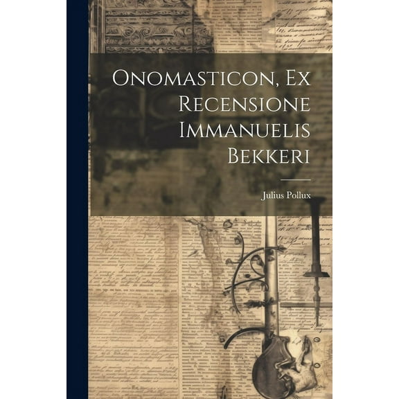 Onomasticon, Ex Recensione Immanuelis Bekkeri (Paperback)