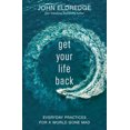 thumbnail image 3 of Get Your Life Back: Everyday Practices for a World Gone Mad, 3 of 7