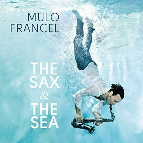 Mulo Francel - The Sax and The Sea - Jazz - CD