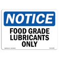 thumbnail image 1 of SignMission OS-NS-D-1824-L-12820 OSHA Notice Sign - Food Grade Lubricants Only, 1 of 1