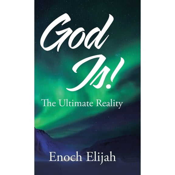 God Is!: The Ultimate Reality (Hardcover)