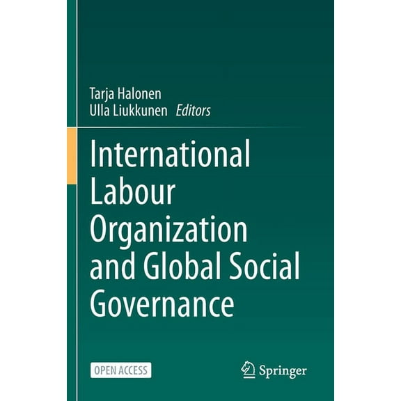 International Labour Organization and Global Social Governance, (Paperback)