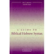 A Guide to Biblical Hebrew Syntax (Paperback)