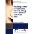 thumbnail image 1 of Pre-Owned Building Better Econometric Models Using Cross Section and Panel Data (Paperback), 1 of 1