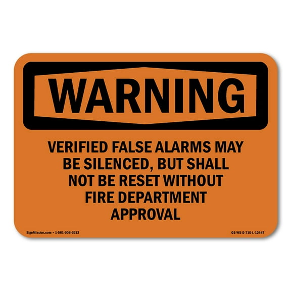 OSHA WARNING Sign - Verified False Alarms May Be Silenced But | Plastic Sign | Protect Your Business Work Site Warehouse & Shop Area | Made in the USA